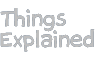 Things Explained