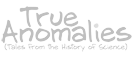 True Anomalies